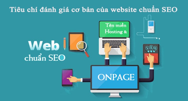 Tiêu chí đánh giá website chuẩn SEO